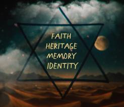 A desert landscape with a Jewish star in front. In the middle are the words, "Faith, Heritage, Memory, Identity"