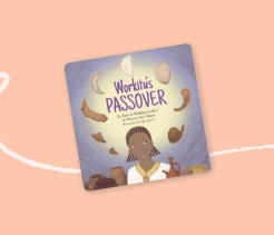 Cover of the children’s book Workitu’s Passover, illustrated with a child surrounded by traditional Passover foods and objects.