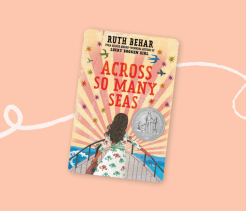 Cover of the book Across So Many Seas by Ruth Behar, illustrated with a girl standing on a ship’s deck looking out toward the ocean and horizon.